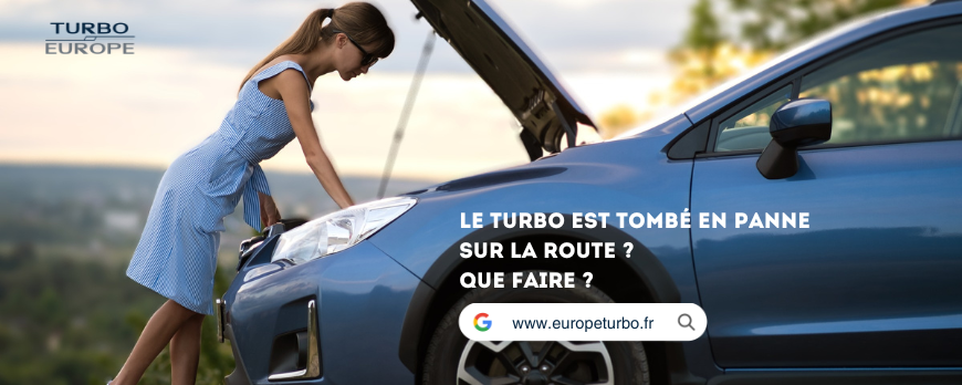 Que faire en cas de panne de turbo sur la route ? Guide pratique