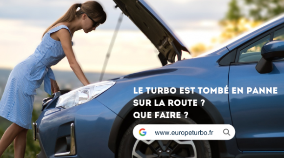 Que faire en cas de panne de turbo sur la route ? Guide pratique
