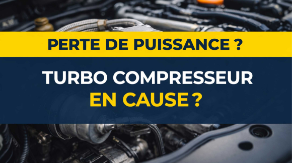 Perte de puissance moteur : est-ce forcément le turbo compresseur ?